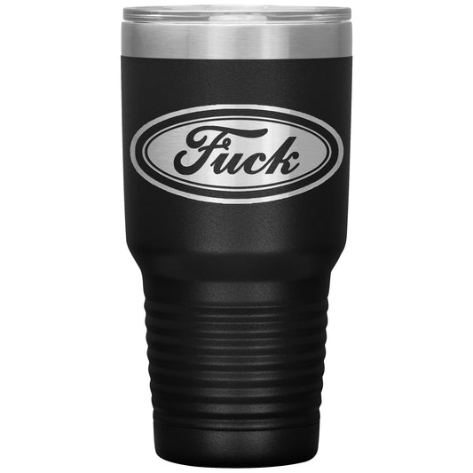 Fuck,Ford,Laser Engraved,30 oz, Dad Fathers Day Gift,Coffee Beer