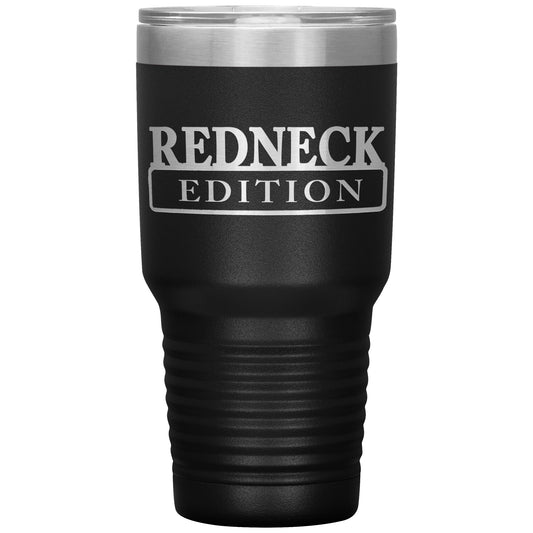 Laser Engraved RedNeck Edition Tumbler,30 oz, Dad Fathers Day Gift,Coffee Beer