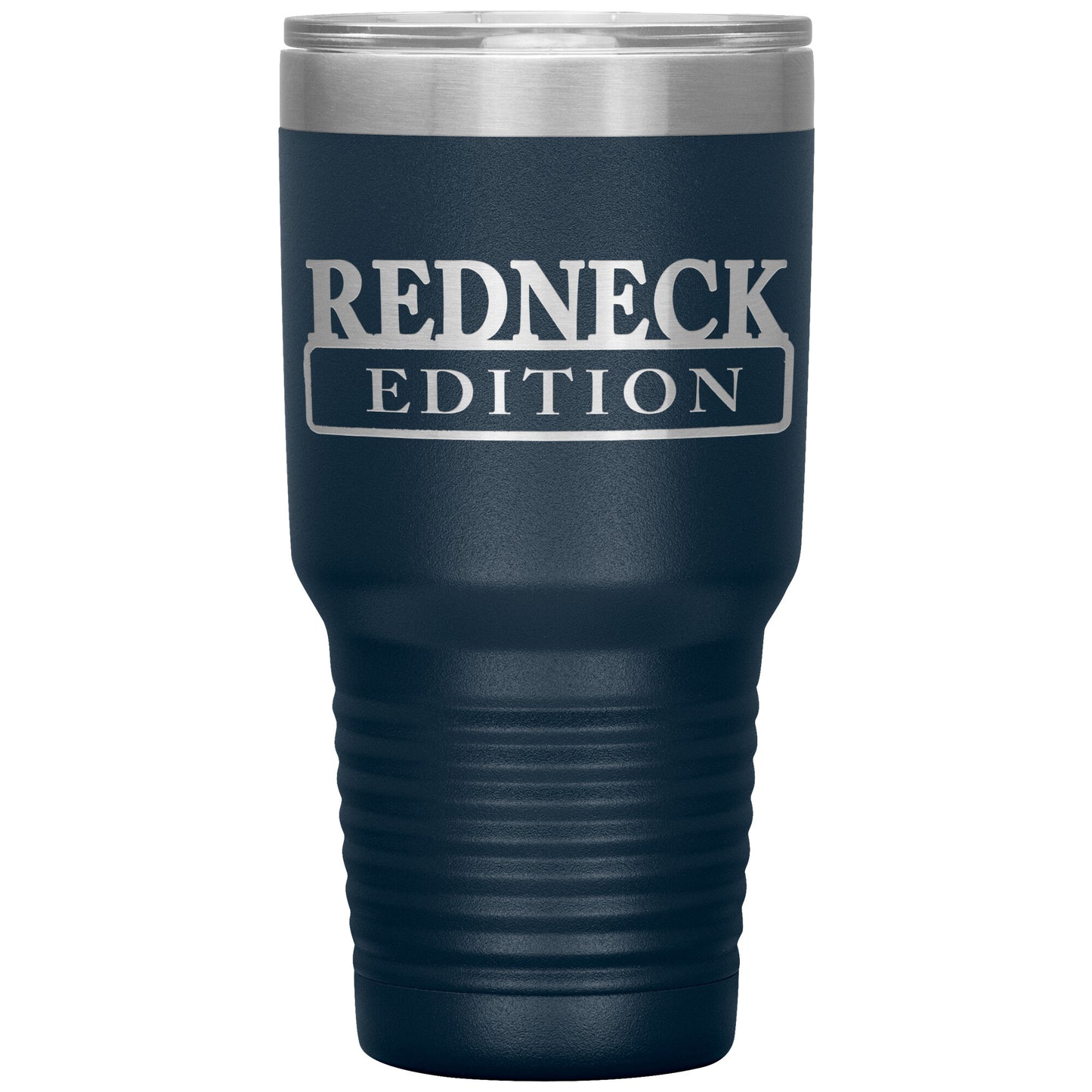 Laser Engraved RedNeck Edition Tumbler,30 oz, Dad Fathers Day Gift,Coffee Beer
