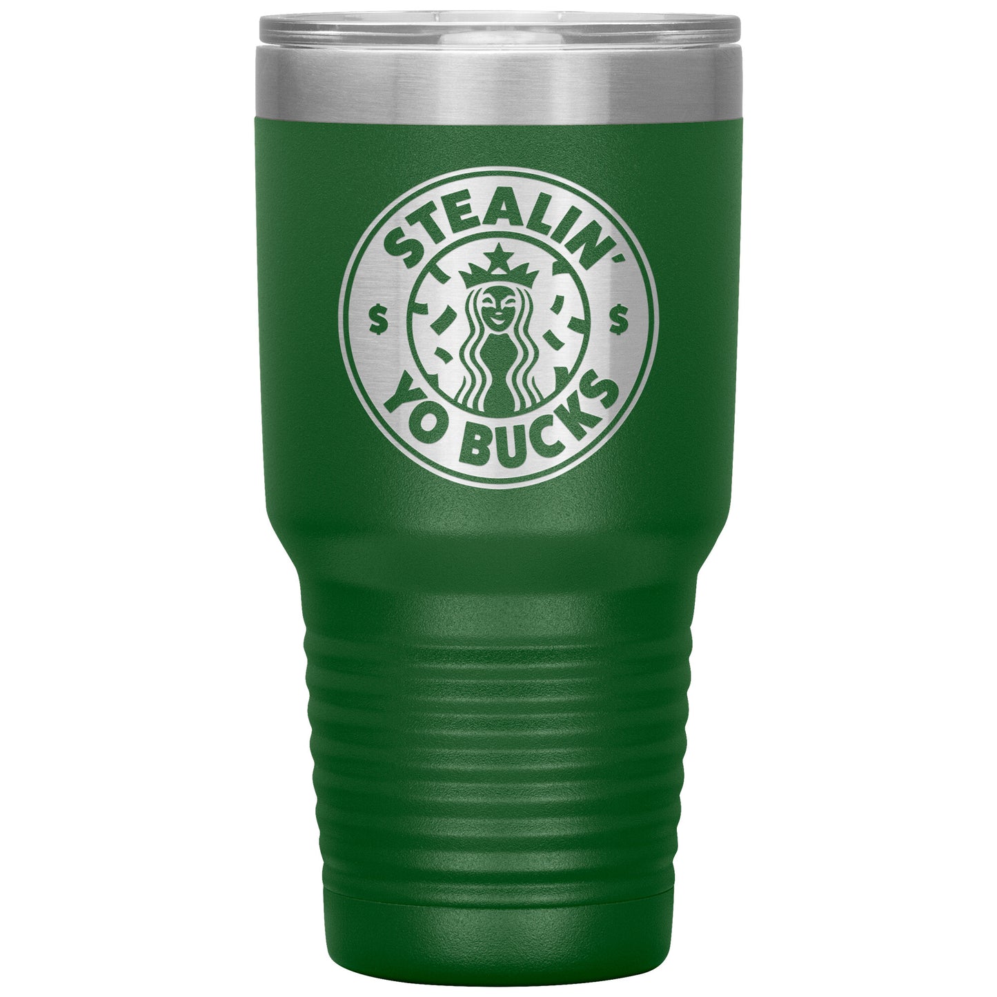 Laser Engraved Stealin You Buck Tumbler,30 oz, Gift,Coffee Beer
