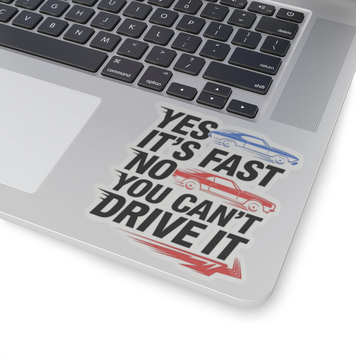 YES IT'S FAST.NO YOU CAN'T DRIVE IT,Chevelle SS Car,Gift,Kiss-Cut Stickers