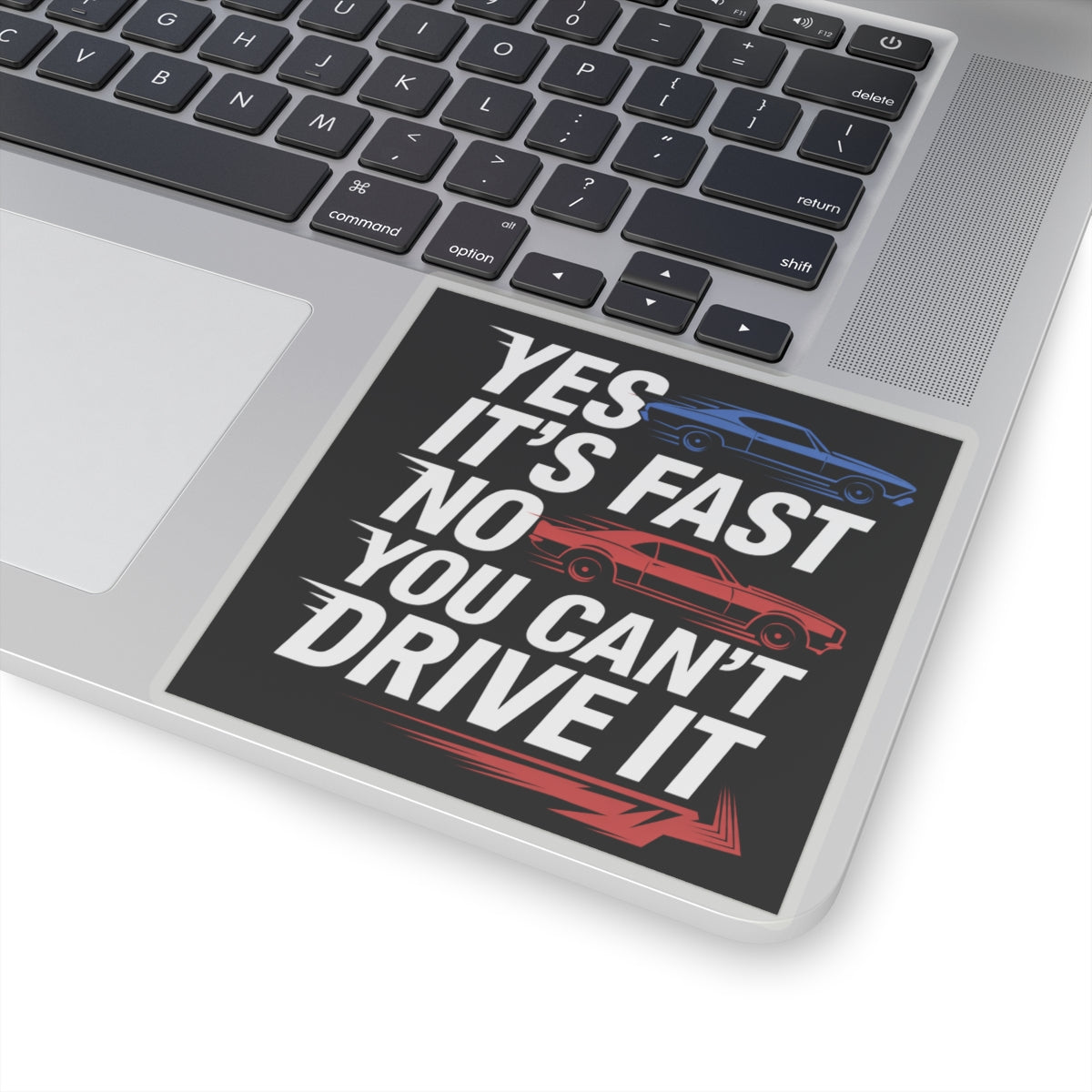 YES IT'S FAST.NO YOU CAN'T DRIVE IT,Chevelle SS Car,Gift,Kiss-Cut Stickers Black
