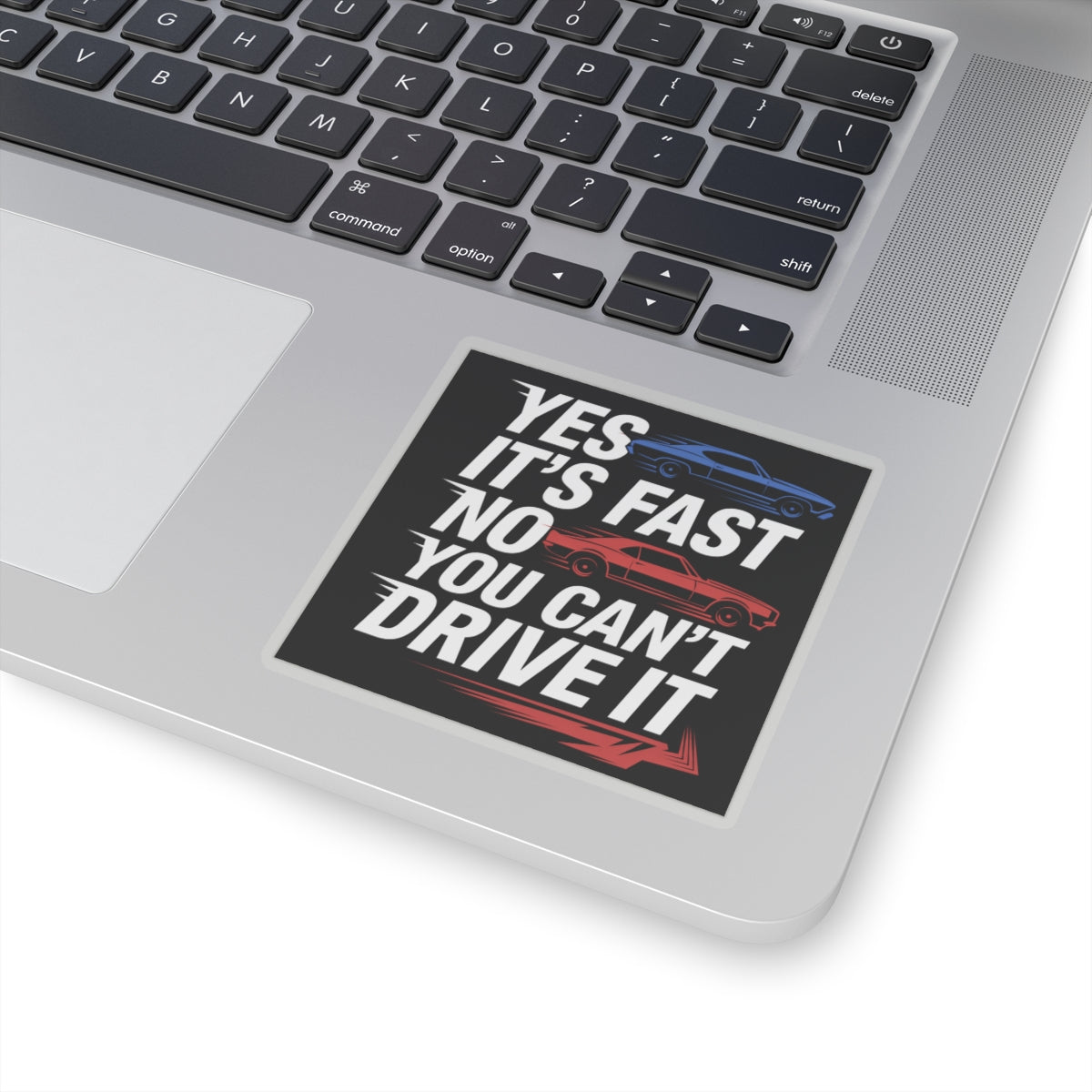 YES IT'S FAST.NO YOU CAN'T DRIVE IT,Chevelle SS Car,Gift,Kiss-Cut Stickers Black
