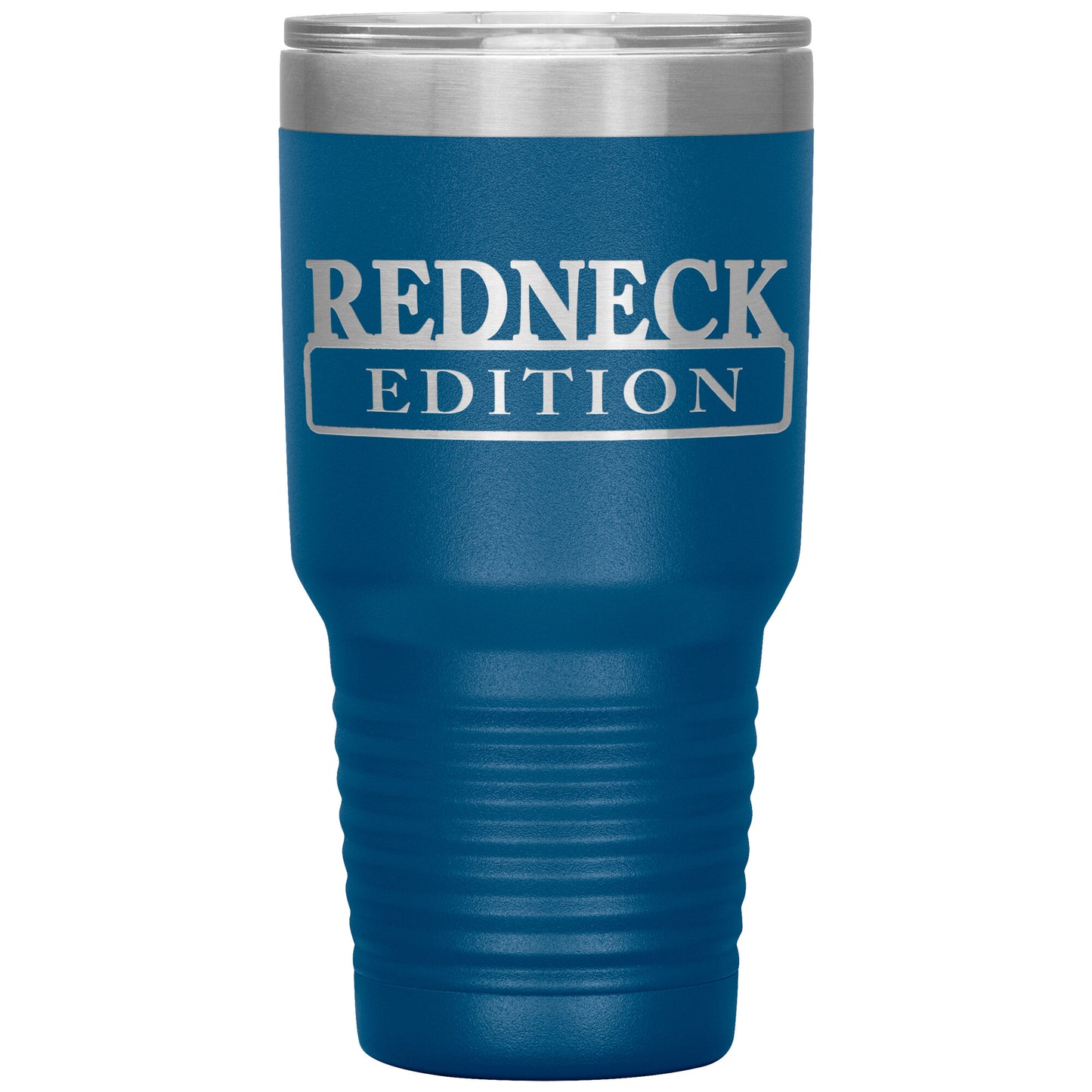 Laser Engraved RedNeck Edition Tumbler,30 oz, Dad Fathers Day Gift,Coffee Beer