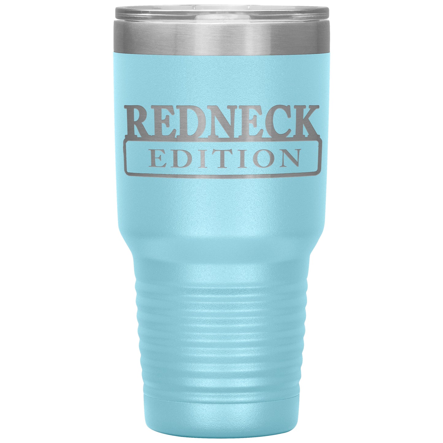 Laser Engraved RedNeck Edition Tumbler,30 oz, Dad Fathers Day Gift,Coffee Beer