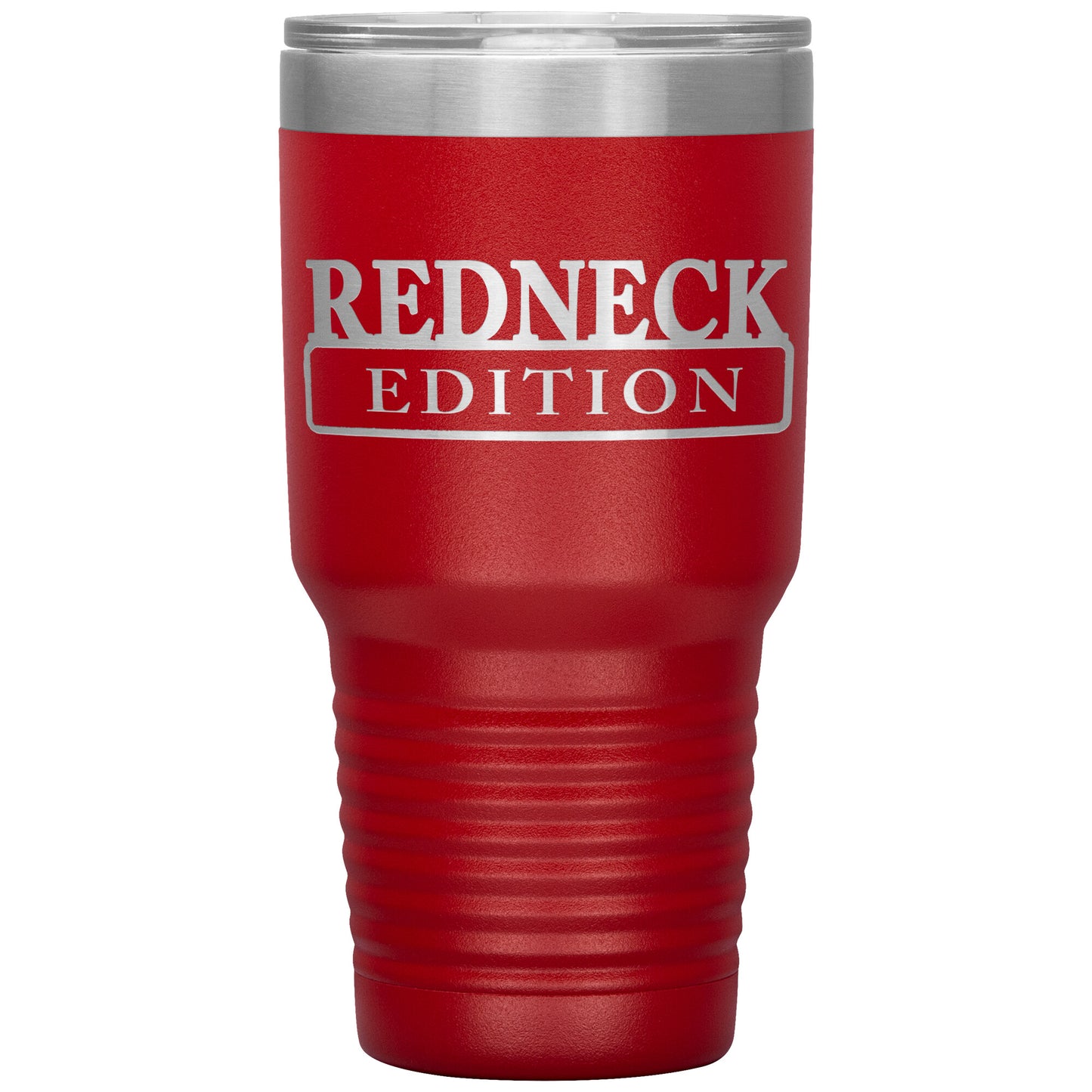 Laser Engraved RedNeck Edition Tumbler,30 oz, Dad Fathers Day Gift,Coffee Beer